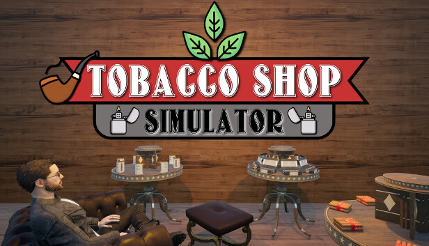 烟店模拟器 Tobacco Shop Simulator|官方中文|Build.18913110|解压即撸|_0