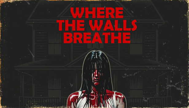 墙壁呼吸之处 Where the Walls Breathe|官方中文|Build.17506624|解压即撸|_0