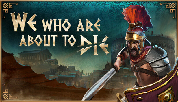 赴死之人 We Who Are About To Die|官方中文|解压即撸|_0