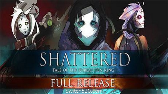 破碎:被遗忘的国王/Shattered – Tale of the Forgotten King_0
