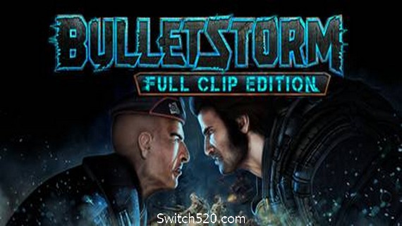 子弹风暴/Bulletstorm: Full Clip Edition_0