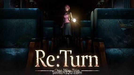 返回:单程旅行/Re:Turn – One Way Trip_0