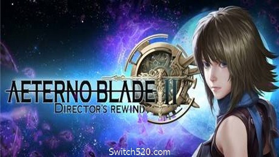 阿泰诺之刃2：导演回放/AeternoBlade II: Directors Rewind（v16492）_0